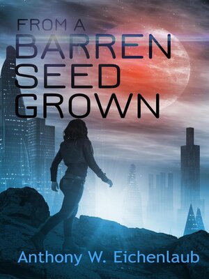 cover image of From a Barren Seed Grown